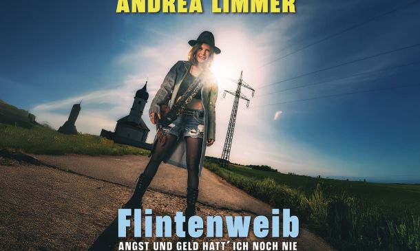 Andrea Limmer – Flintenweib - Angst und Geld hatt´ich noch nie! - Postsaal Ebenhausen